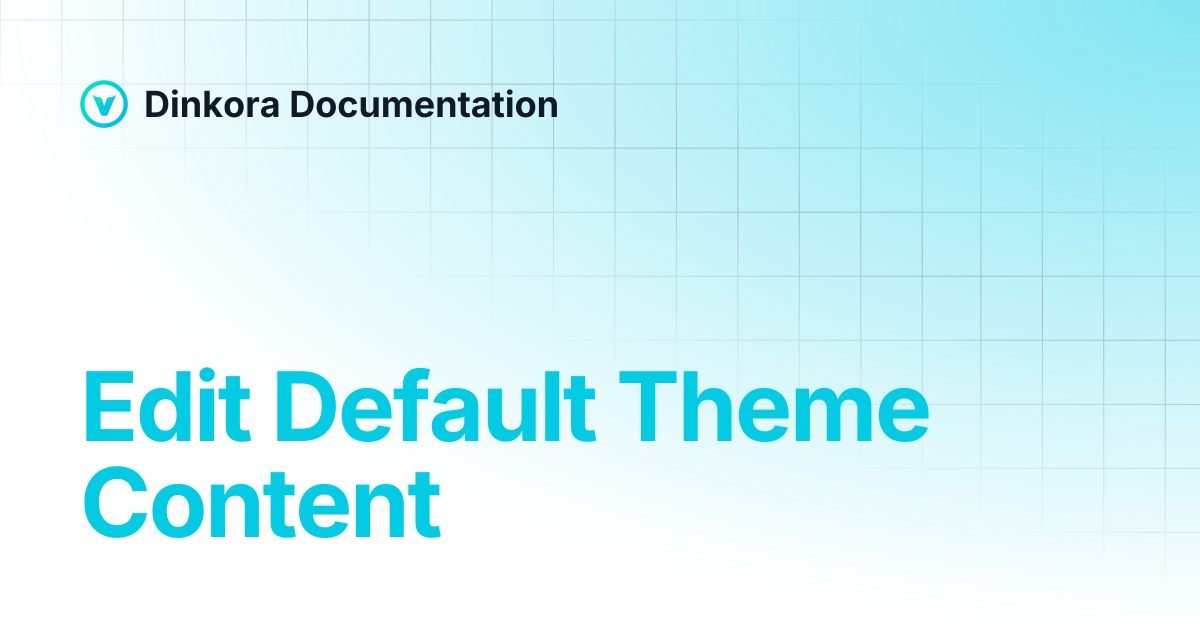 Edit Default Theme Content | Dinkora Documentation
