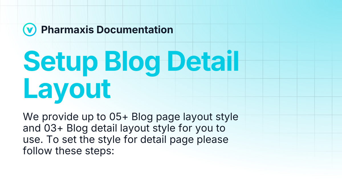 Setup Blog Detail Layout | Pharmaxis Documentation
