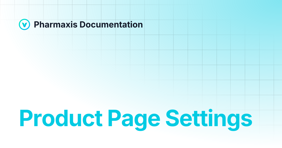 Product Page Settings | Pharmaxis Documentation
