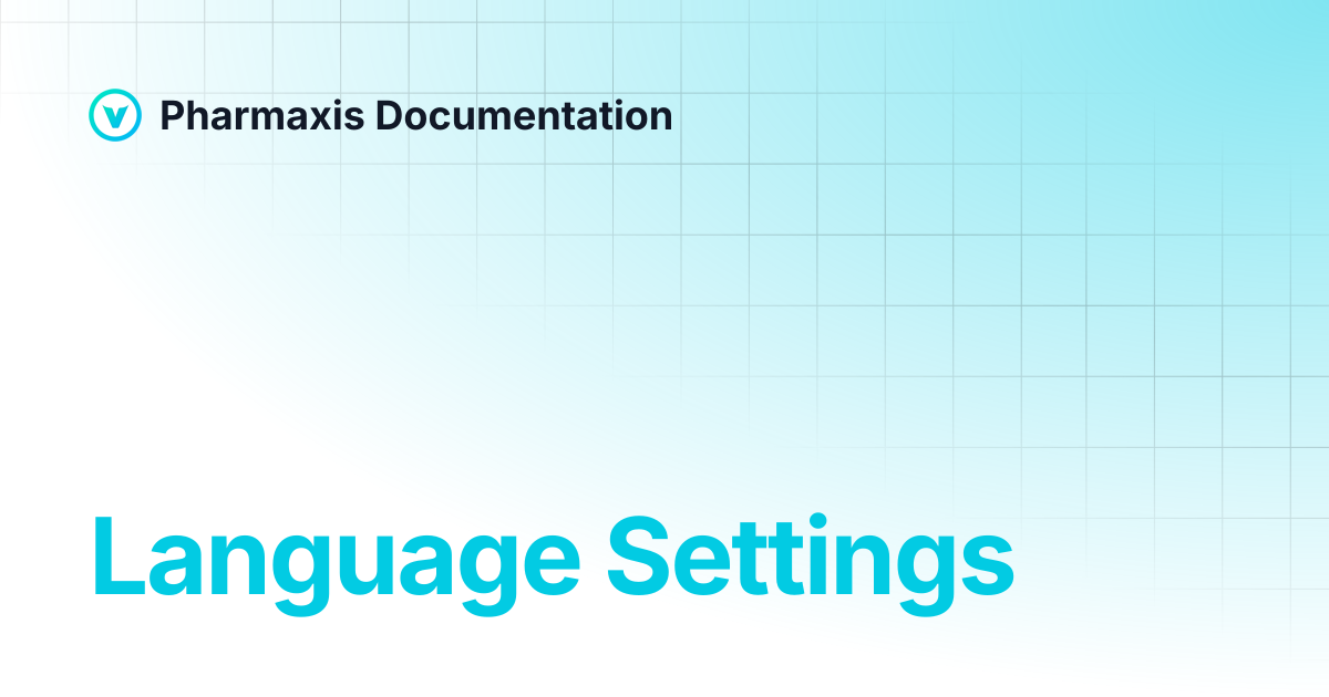 Language Settings | Pharmaxis Documentation