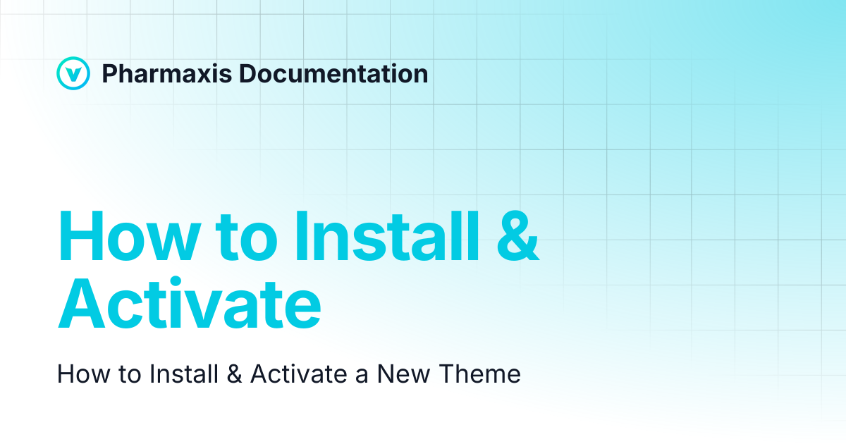 How to Install & Activate | Pharmaxis Documentation